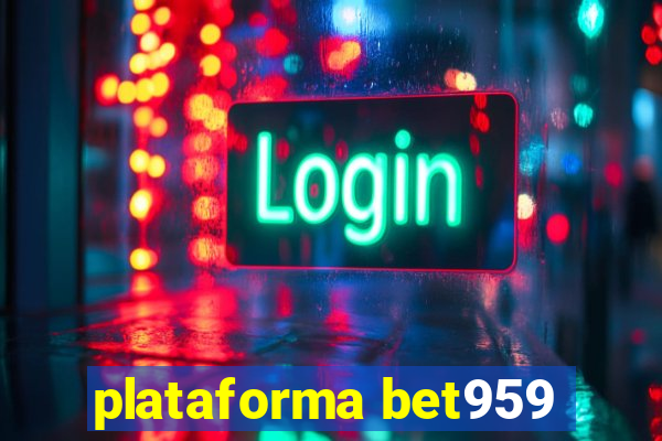 plataforma bet959